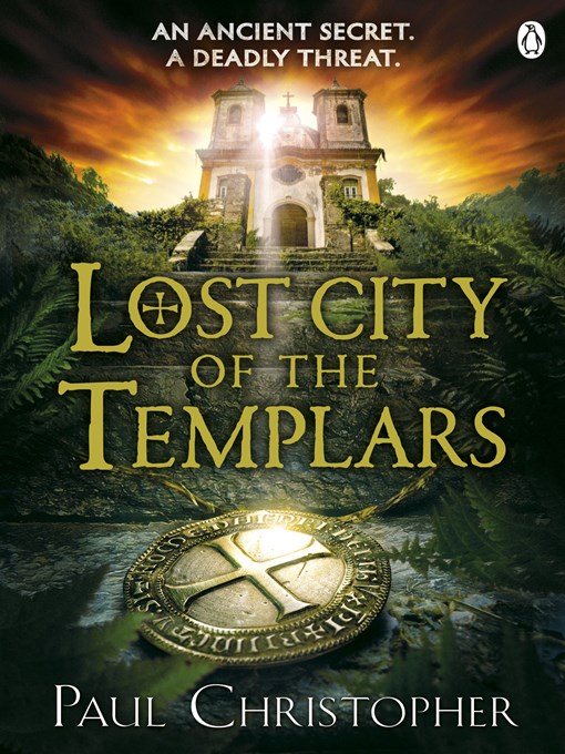 Title details for Lost City of the Templars by Paul Christopher - Wait list